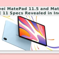 Huawei MatePad 11.5 and MatePad SE 11 Specs Revealed in India